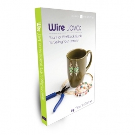 Wire Java: Your Hot Workbook Guide To Selling Your Jewelry!